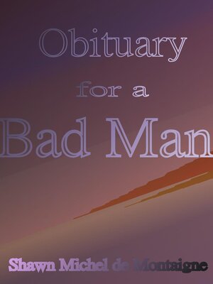 cover image of Obituary for a Bad Man